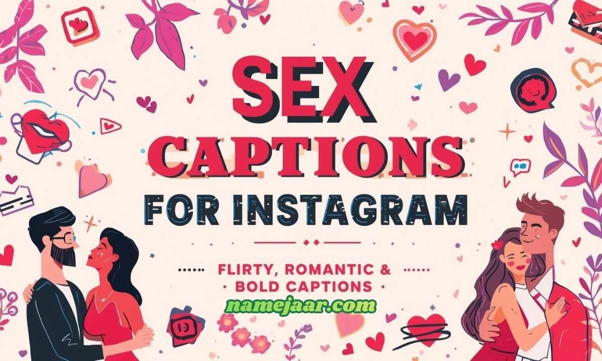 480+ Sex Captions for Instagram, Romantic,Flirty & Bold Captions