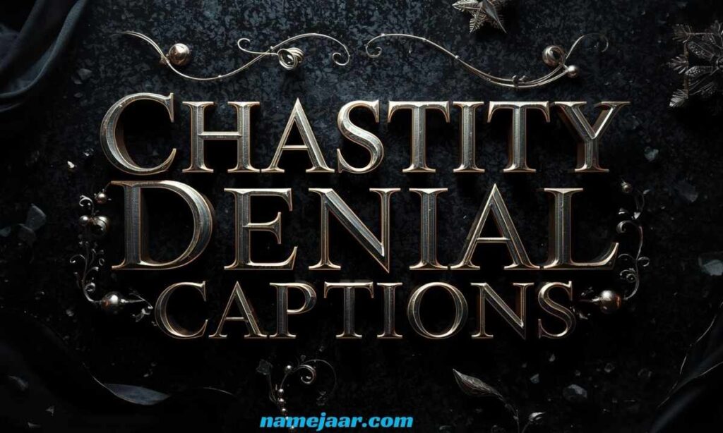 Chastity Denial Captions