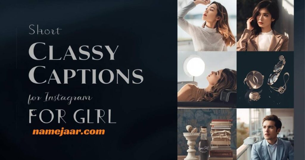 💋 Short Classy Captions for Instagram for Girl